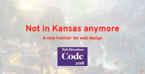 Not in Kansas anymore: a new frontier for web design
