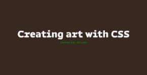 Creating art with CSS